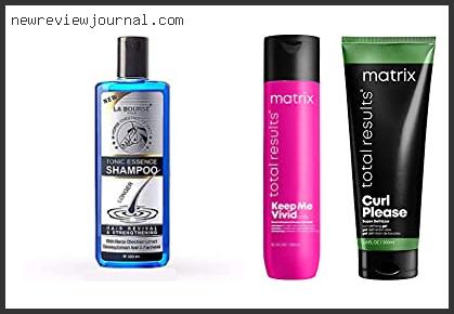 Buying Guide For Best Matrix Shampoo For Hair Fall Control Reviews With Products List