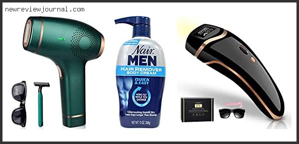 Top 10 Best Hair Removal Men’s Back With Expert Recommendation