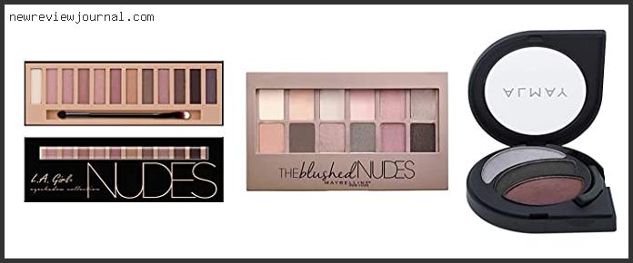 Top 10 Best Neutral Eyeshadow For Green Eyes Reviews With Scores