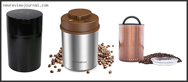 Buying Guide For Best Vacuum Coffee Canister Based On User Rating