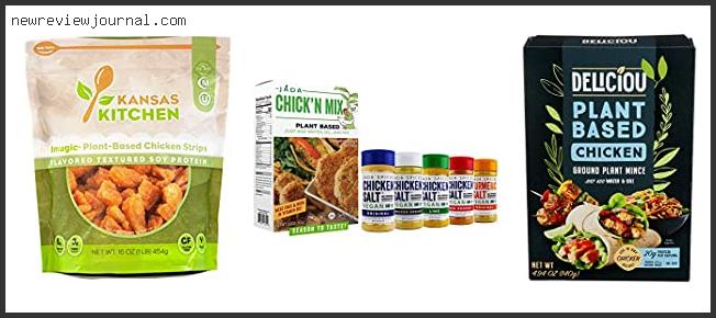 Top 10 Best Plant Based Chicken Substitute Based On User Rating