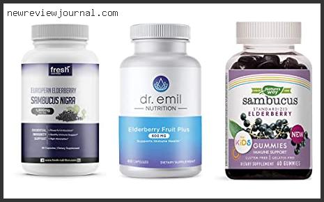 Deals For Best Form Of Elderberry To Take Reviews For You