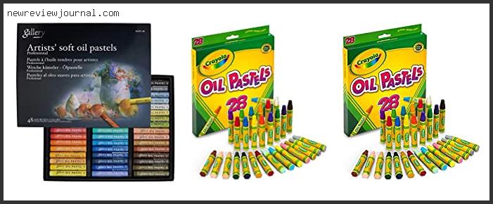 Buying Guide For Best Cheap Oil Pastels Reviews With Scores