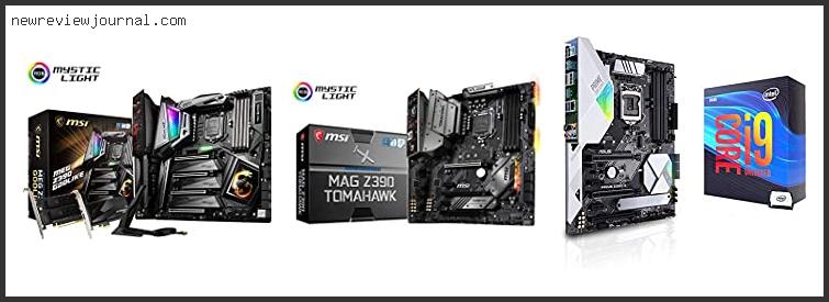 Best Atx Motherboard For I9 9900k
