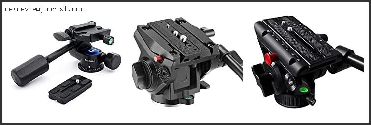 Top 10 Best Fluid Head For Slider Reviews For You