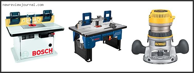 Buying Guide For Best Router Table For Dewalt Router Reviews With Scores