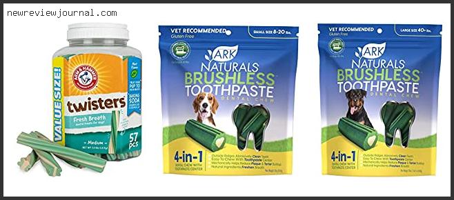Buying Guide For Best Dental Chews For Bad Breath With Buying Guide